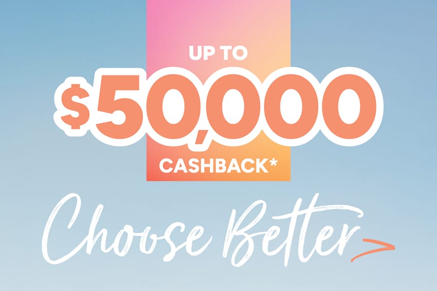 Up to 50K Cashback* with Brighton Homes